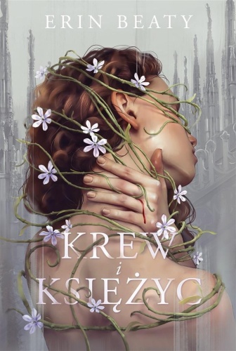 Krew i księżyc, Erin Beaty, Marta Ziegler