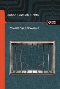 POWOŁANIE CZŁOWIEKA, JOHANN GOTTLIEB FICHTE