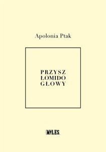 PRZYSZŁO MI DO GŁOWY, APOLONIA PTAK