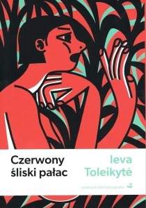 CZERWONY ŚLISKI PAŁAC, TOLEIKYTE IEVA
