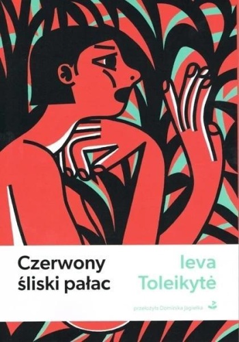 Czerwony śliski pałac, Toleikyte Ieva