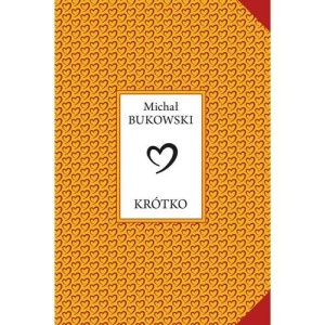 KRÓTKO, MICHAŁ BUKOWSKI