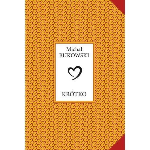 Krótko, Michał Bukowski