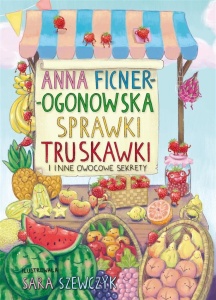 SPRAWKI TRUSKAWKI I INNE OWOCOWE SEKRETY