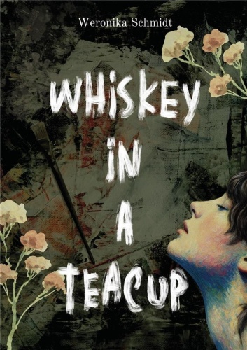 Whiskey in a teacup, Weronika Schmidt