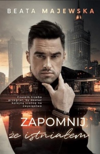 ZAPOMNIJ, ŻE ISTNIAŁEM, BEATA MAJEWSKA