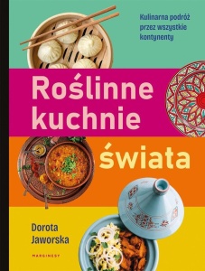 ROŚLINNE KUCHNIE ŚWIATA, DOROTA JAWORSKA