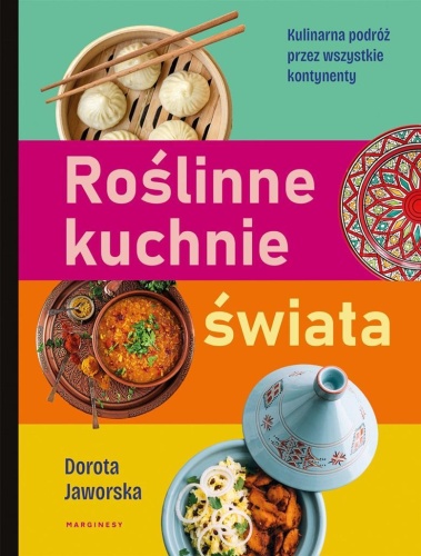 Roślinne kuchnie świata, Dorota Jaworska