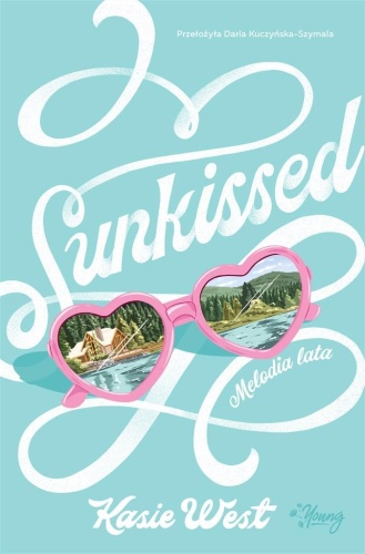 Sunkissed. Melodia lata, Kasie West