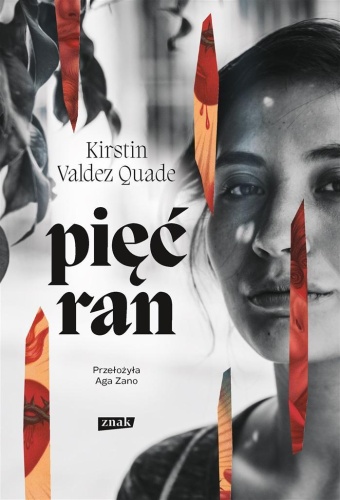 Pięć ran, Kirstin Valdez Quade, Aga Zano