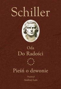 ODA DO RADOŚCI. PIEŚŃ O DZWONIE, FRYDERYK SCHILLER