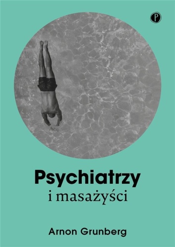 Psychiatrzy i masażyści, Arnon Grunberg