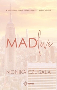 MAD LOVE, MONIKA CZUGAŁA