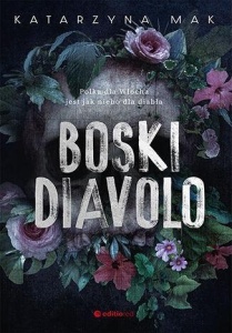 BOSKI DIAVOLO, KATARZYNA MAK