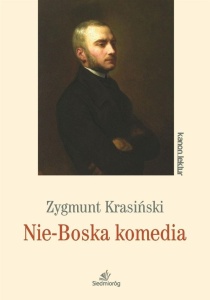 NIE-BOSKA KOMEDIA, ZYGMUNT KRASIŃSKI