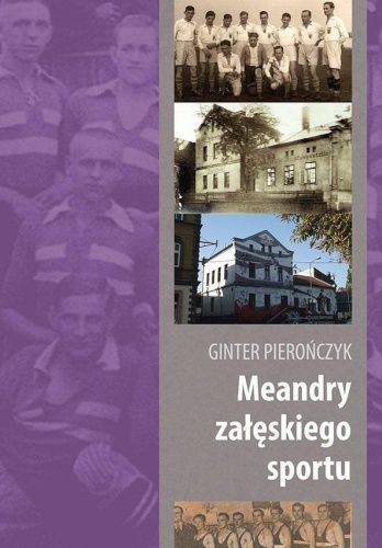 Meandry załęskiego sportu, Ginter Pierończyk