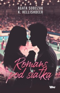 ROMANS POD SIATKĄ, AGATA SOBCZAK, K. HELLISHDEER