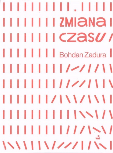 Zmiana czasu, Bohdan Zadura
