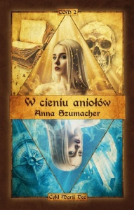 W CIENIU ANIOŁÓW, ANNA SZUMACHER