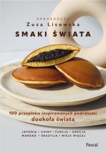 SMAKI ŚWIATA. 100 PRZEPISÓW INSPIROWANYCH...