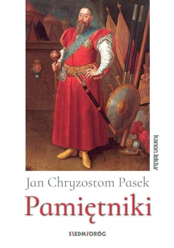 Pasek. Pamiętniki, Jan Chryzostom Pasek