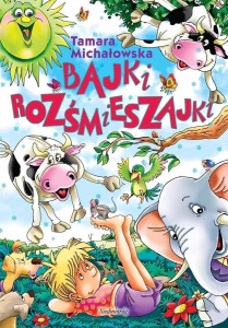 BAJKI ROZŚMIESZAJKI, TAMARA MICHAŁOWSKA