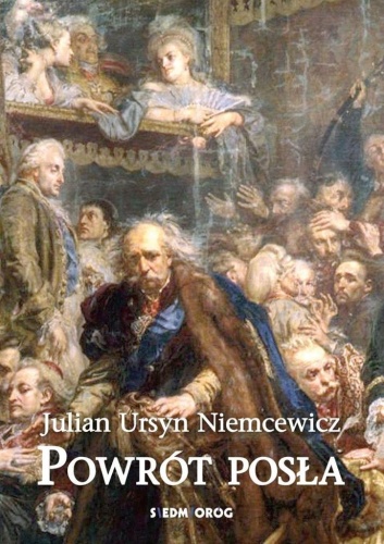 Powrót posła, Julian Ursyn Niemcewicz