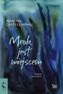 MROK JEST MIEJSCEM, ARIADNA CASTELLARNAU