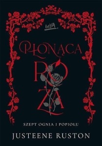 PŁONĄCA RÓŻA. SERIA SZEPT OGNIA I POPIOŁU