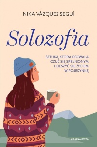 SOLOZOFIA. SZTUKA, KTÓRA POZWALA CZUĆ SIĘ...