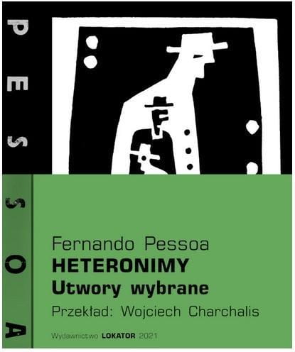 Heteronimy. Utwory wybrane, Fernando Pessoa