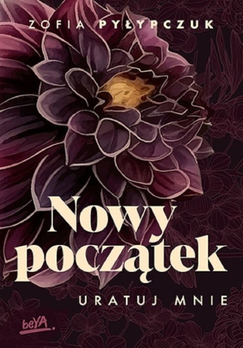 Nowy początek. Uratuj mnie, Zofia Pyłypczuk