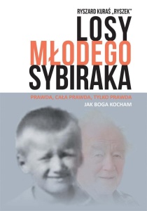 LOSY MŁODEGO SYBIRAKA, KURAŚ RYSZARD RYSZEK