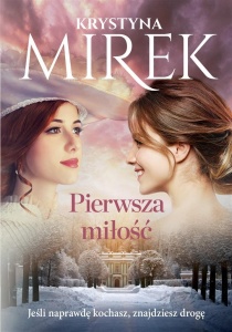PIERWSZA MIŁOŚĆ, KRYSTYNA MIREK