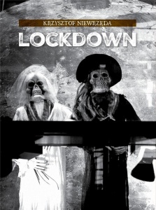 LOCKDOWN, KRZYSZTOF NIEWRZĘDA