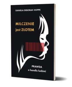 MILCZENIE JEST ZŁOTEM, DANIELA DEBORAH HOPPE