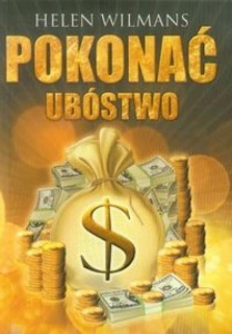 POKONAĆ UBÓSTWO, HELEN WILMANS
