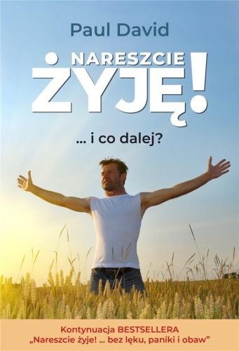 Nareszcie żyję! ...i co dalej? cz.2, Paul David