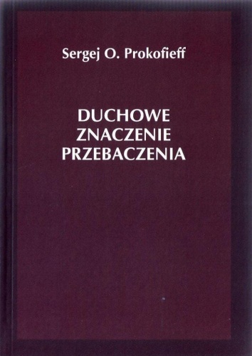 Duchowe znaczenie przebaczenia