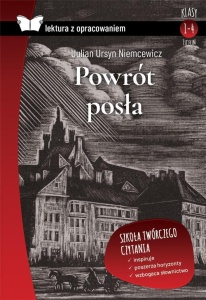 POWRÓT POSŁA. LEKTURA Z OPRACOWANIEM TW