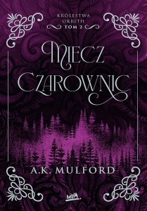 KRÓLESTWA OKRITH T.2 MIECZ CZAROWNIC, A.K. MULFORD
