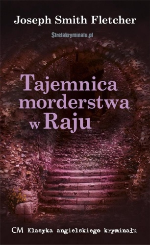 Tajemnica morderstwa w Raju, Joseph Smith Fletcher
