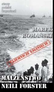 STARY POLSKI KRYMINAŁ. MAŁŻEŃSTWO NEILI FORSTER