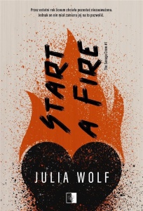 START A FIRE, JULIA WOLF
