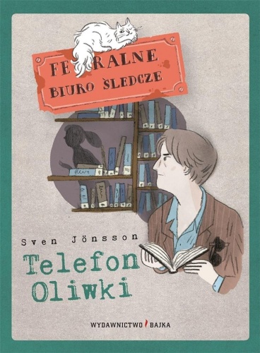 Feralne biuro śledcze. Telefon Oliwki, Sven Jnsson