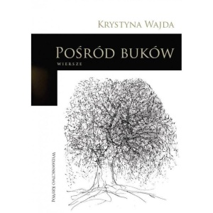POŚRÓD BUKÓW 2, KRYSTYNA WAJDA