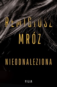 NIEODNALEZIONA, REMIGIUSZ MRÓZ