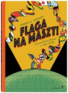 FLAGA NA MASZT!, ROBERT G. FRESSON
