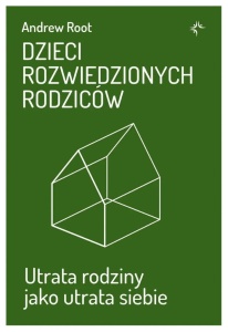 DZIECI ROZWIEDZIONYCH RODZICÓW, ANDREW ROOT