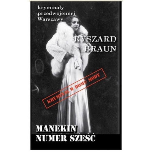 Manekin numer 6, Ryszard Braun